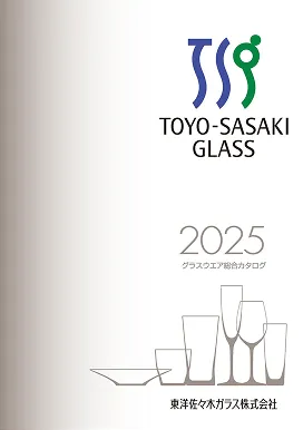 TOYO-SASAKI<br />
GLASS　2025